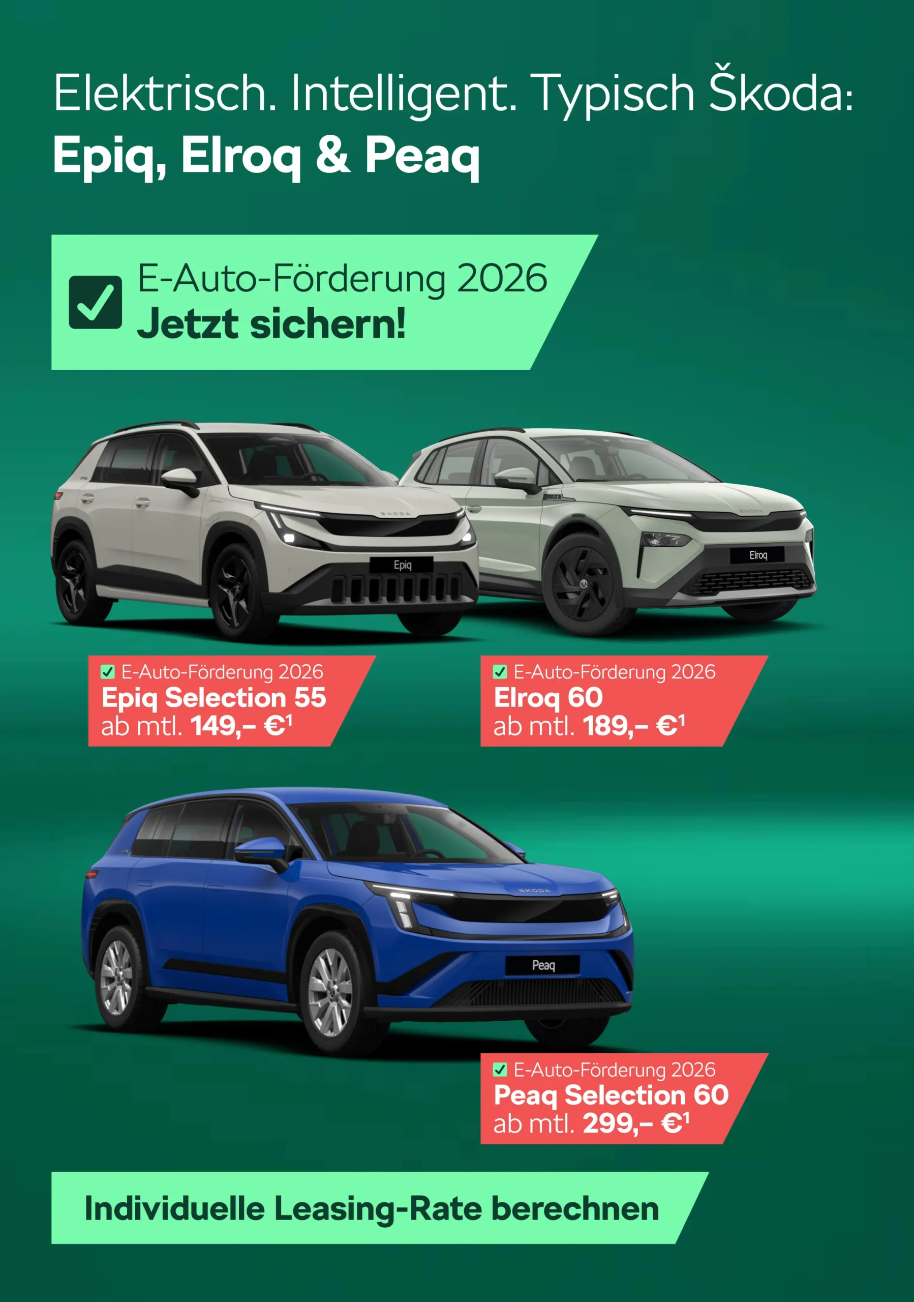 Peaq Seletion 60 ab 299,- €1, Peaq Sportline 90 ab 429,- €1, E-Auto-Förderung 2026: Epiq Selection 55 ab mtl. 149,- €1 und Elroq 60 ab mtl. 189,- €1 leasen